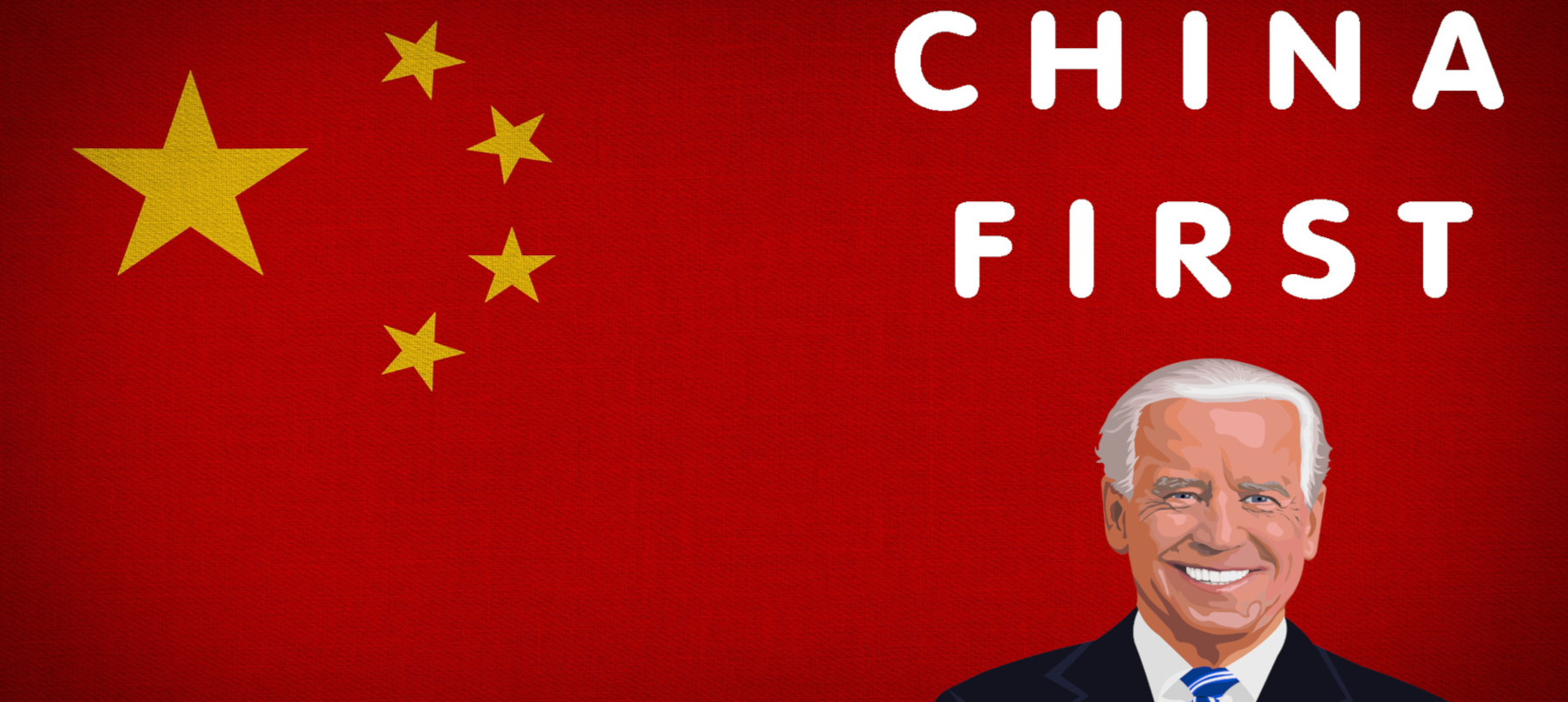 China First Joe Biden